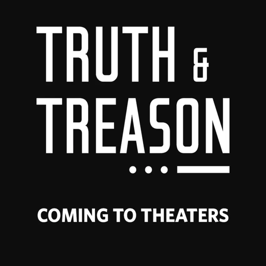 Free Truth & Treason Movie Tickets From Atom Tickets